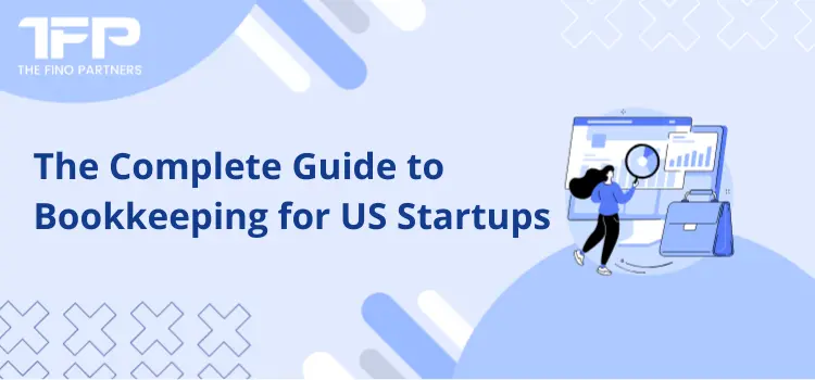 The Complete Guide to Bookkeeping for US Startups